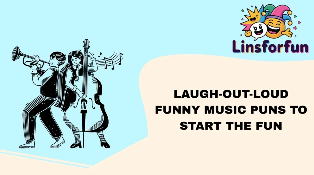 Laugh-Out-Loud Funny Music Puns to Start the Fun