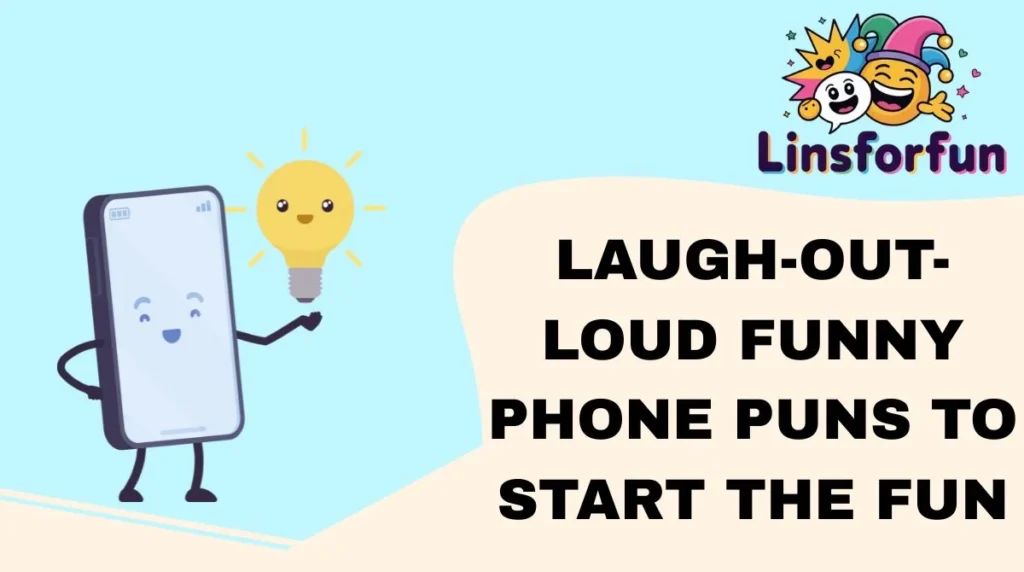 Laugh-Out-Loud Funny Phone Puns to Start the Fun