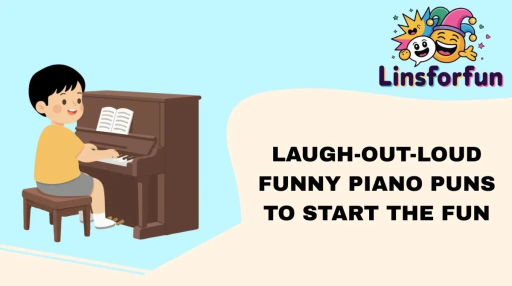 Laugh-Out-Loud Funny Piano Puns to Start the Fun