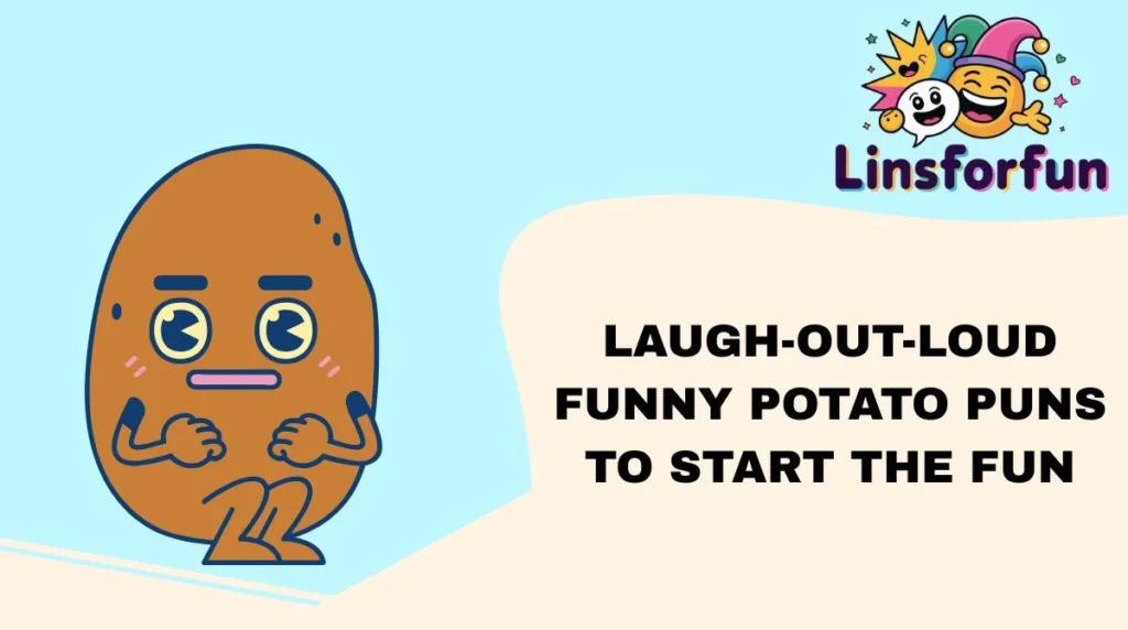 Laugh-Out-Loud Funny Potato Puns to Start the Fun