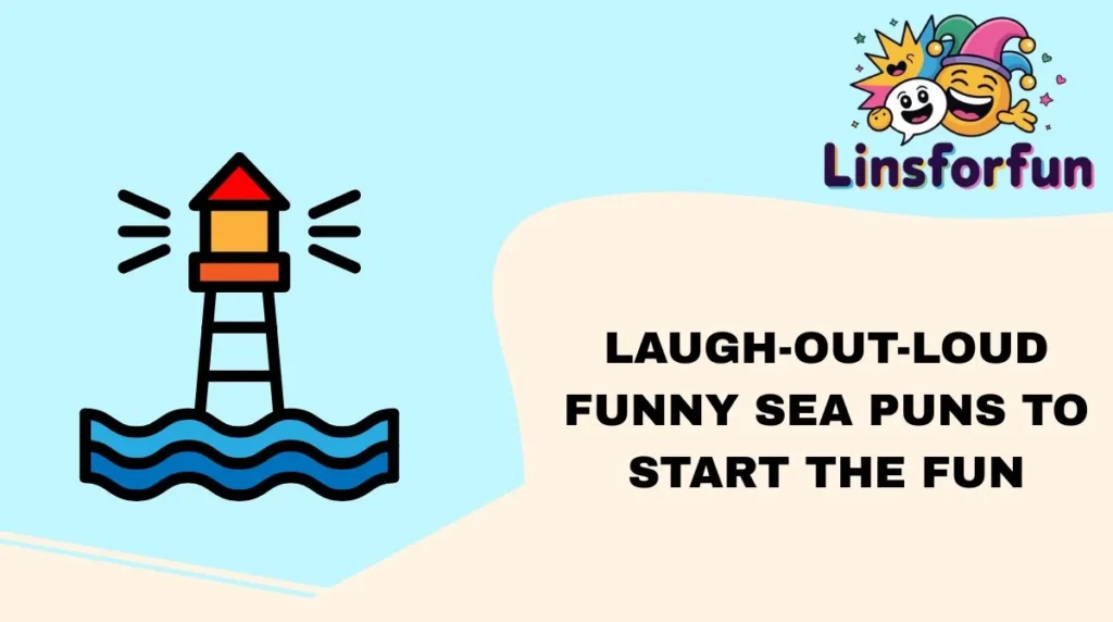 Laugh-Out-Loud Funny Sea Puns to Start the Fun