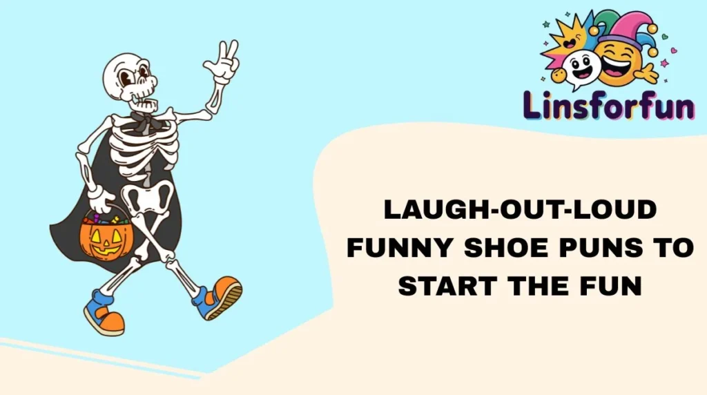 Laugh-Out-Loud Funny Shoe Puns to Start the Fun