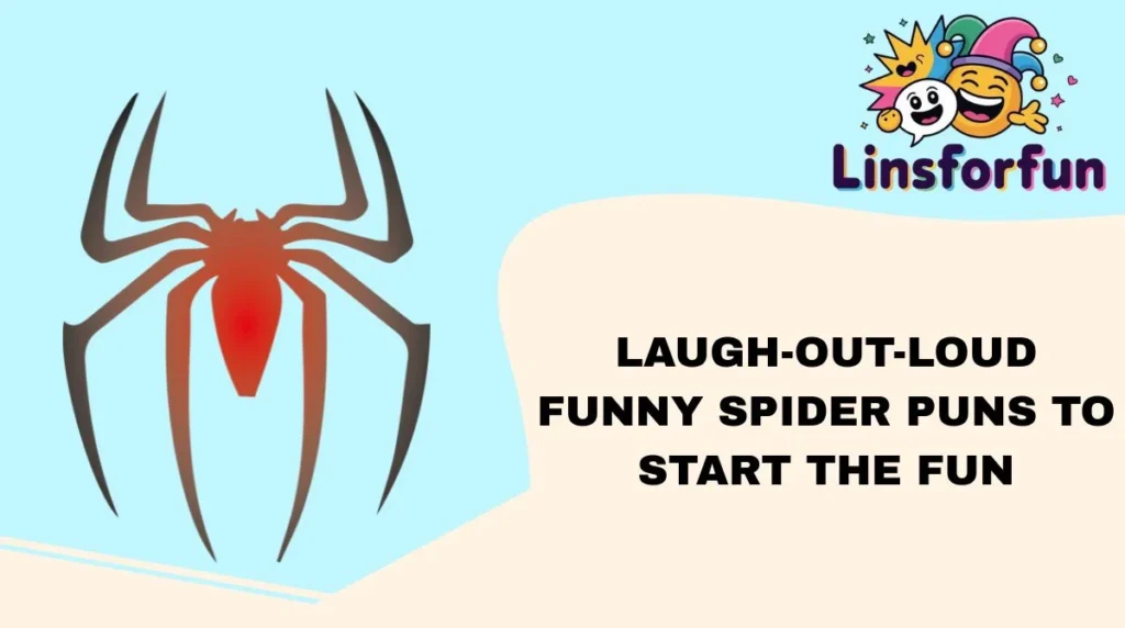 Laugh-Out-Loud funny spider puns to Start the Fun