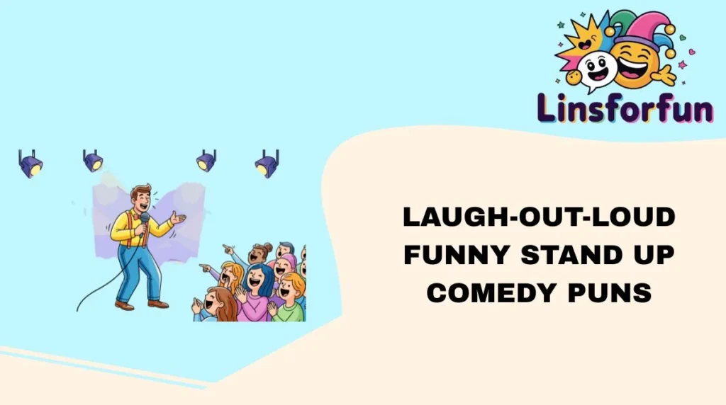 Laugh-Out-Loud Funny Stand Up Comedy Puns
