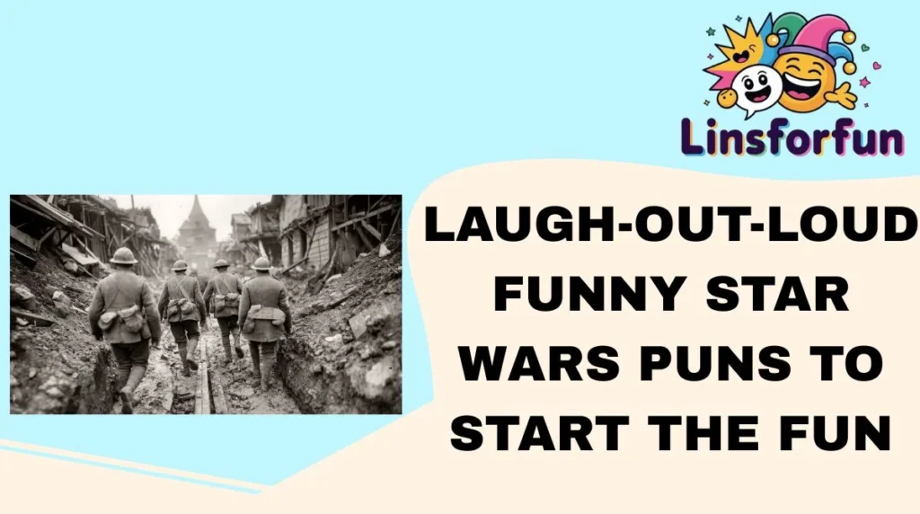Laugh-Out-Loud funny star wars puns to Start the Fun