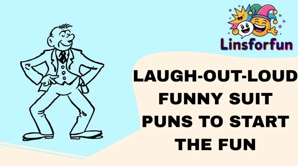 Laugh-Out-Loud Funny Suit Puns to Start the Fun
