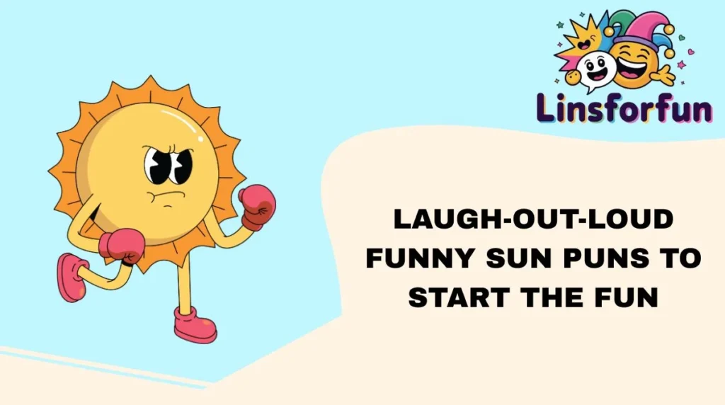 Laugh-Out-Loud Funny Sun Puns to Start the Fun