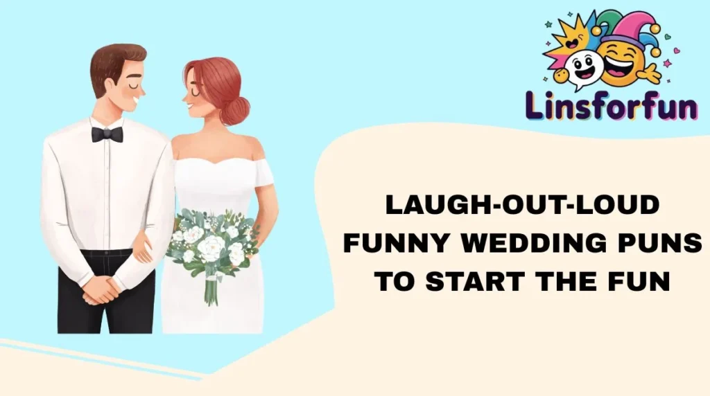 Laugh-Out-Loud Funny Wedding Puns to Start the Fun
