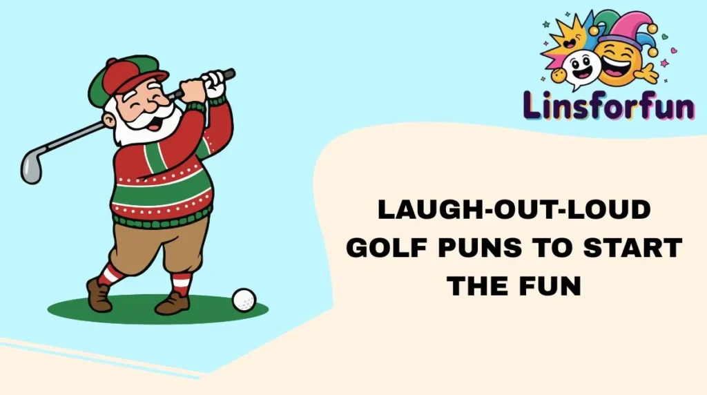 Laugh-Out-Loud Golf Puns to Start the Fun