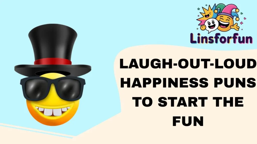 Laugh-Out-Loud Happiness Puns to Start the Fun