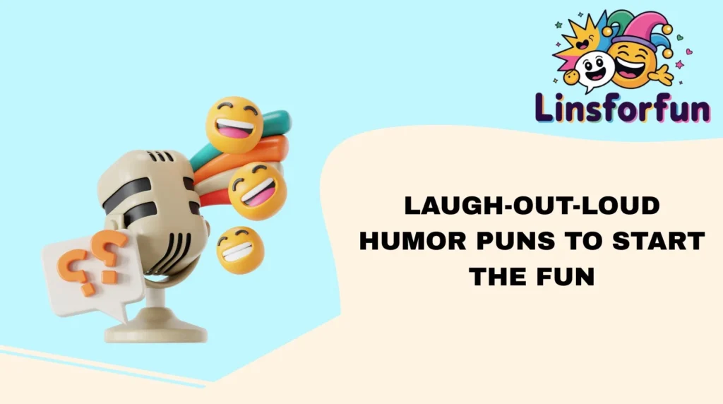 Laugh-Out-Loud Humor Puns to Start the Fun