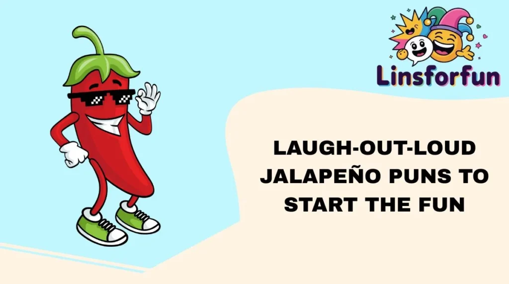 Laugh-Out-Loud Jalapeño Puns to Start the Fun