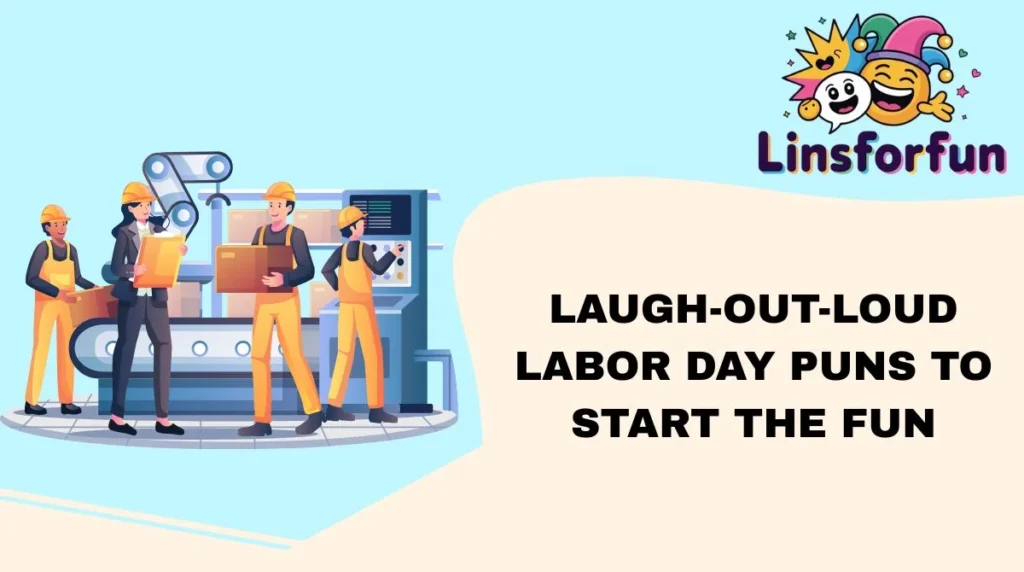 Laugh-Out-Loud Labor Day Puns to Start the Fun