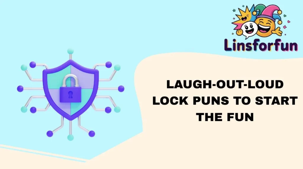 Laugh-Out-Loud Lock Puns to Start the Fun