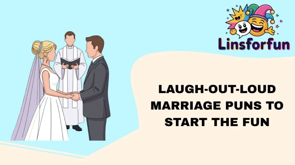 Laugh-Out-Loud Marriage Puns to Start the Fun