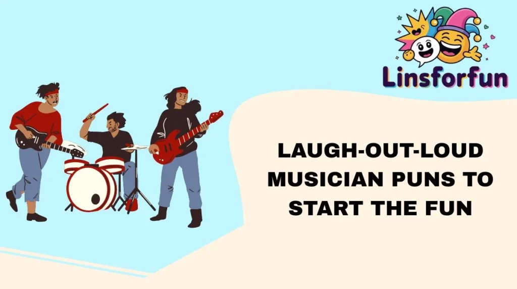 Laugh-Out-Loud Musician Puns to Start the Fun