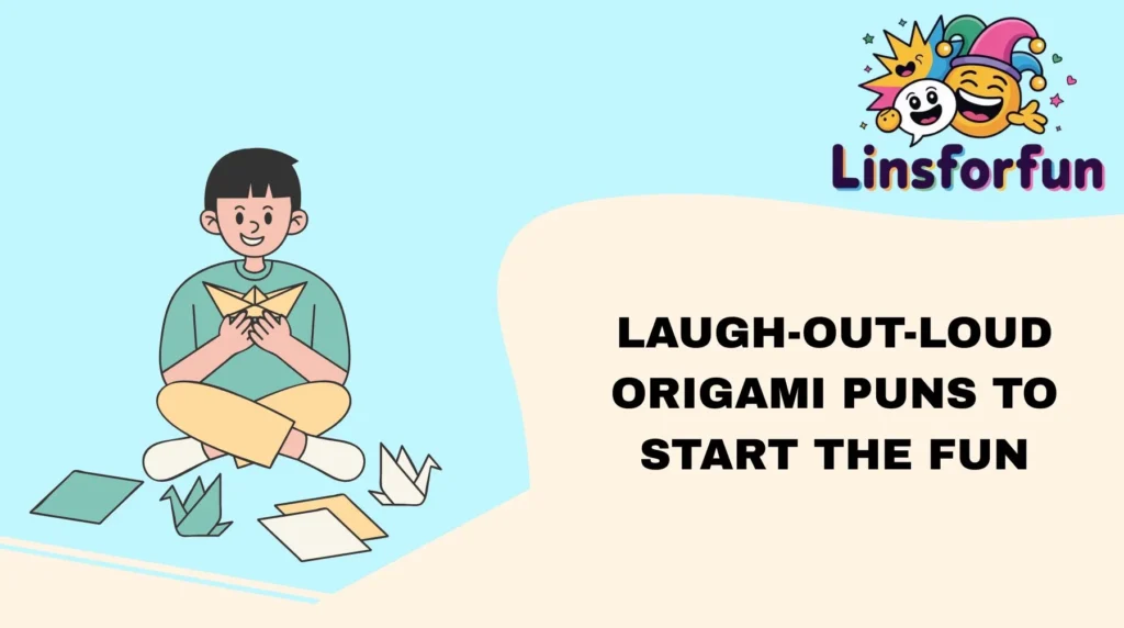 Laugh-Out-Loud Origami Puns to Start the Fun