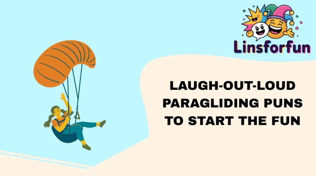 Laugh-Out-Loud Paragliding Puns to Start the Fun
