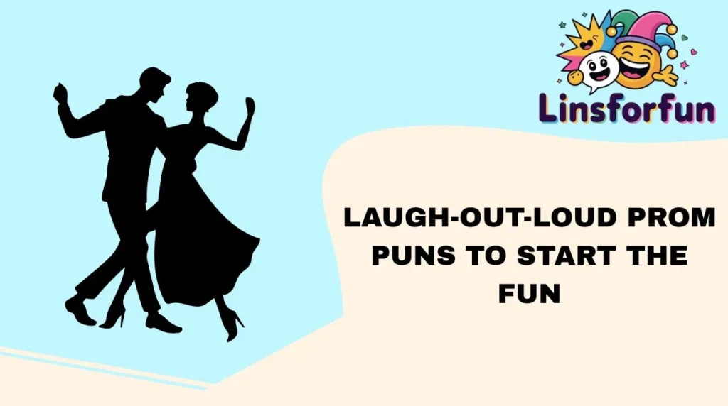 Laugh-Out-Loud Prom Puns to Start the Fun