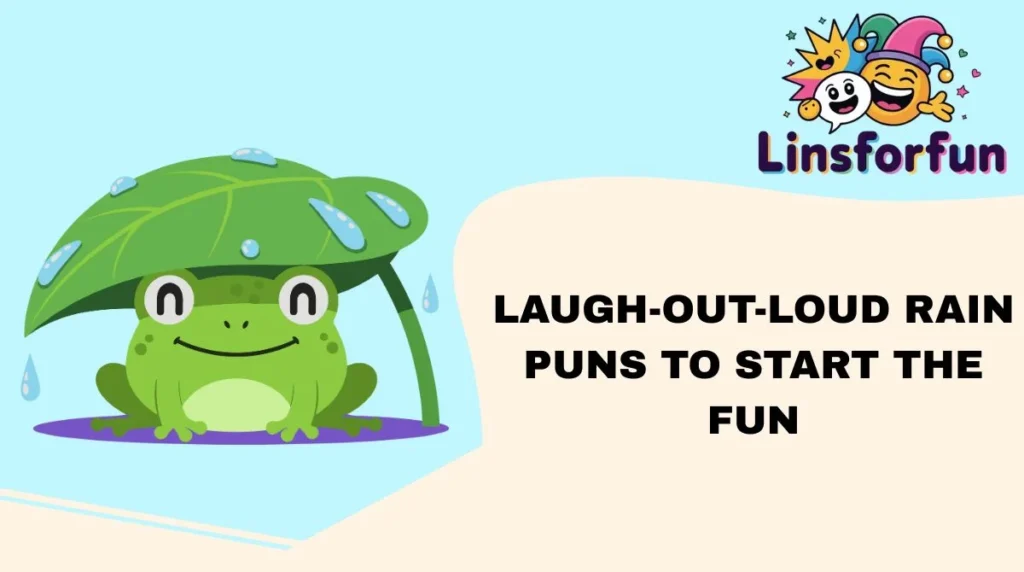 Laugh-Out-Loud Rain Puns to Start the Fun