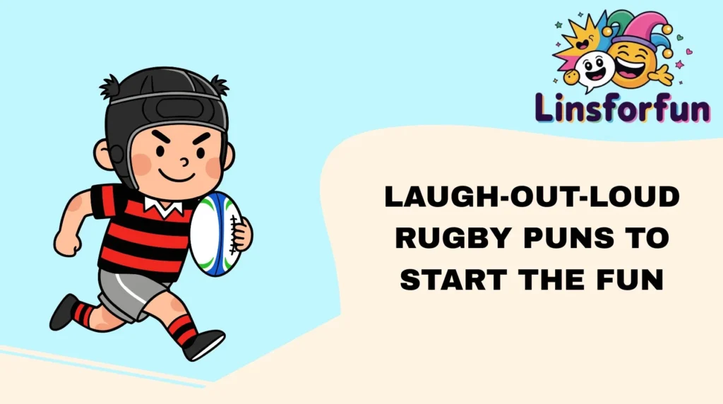 Laugh-Out-Loud Rugby Puns to Start the Fun