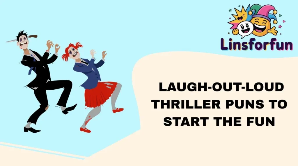 Laugh-Out-Loud Thriller Puns to Start the Fun