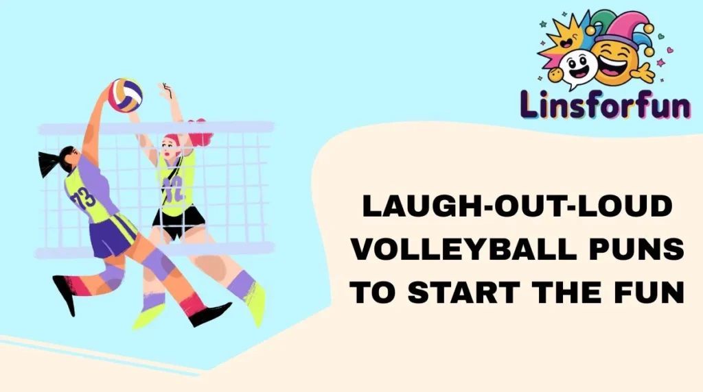 Laugh-Out-Loud Volleyball Puns to Start the Fun