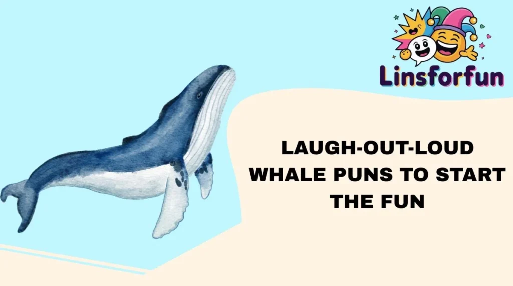 Laugh-Out-Loud Whale Puns to Start the Fun