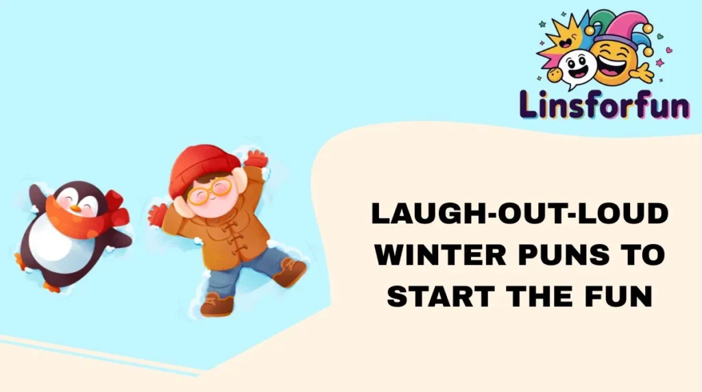 Laugh-Out-Loud Winter Puns to Start the Fun