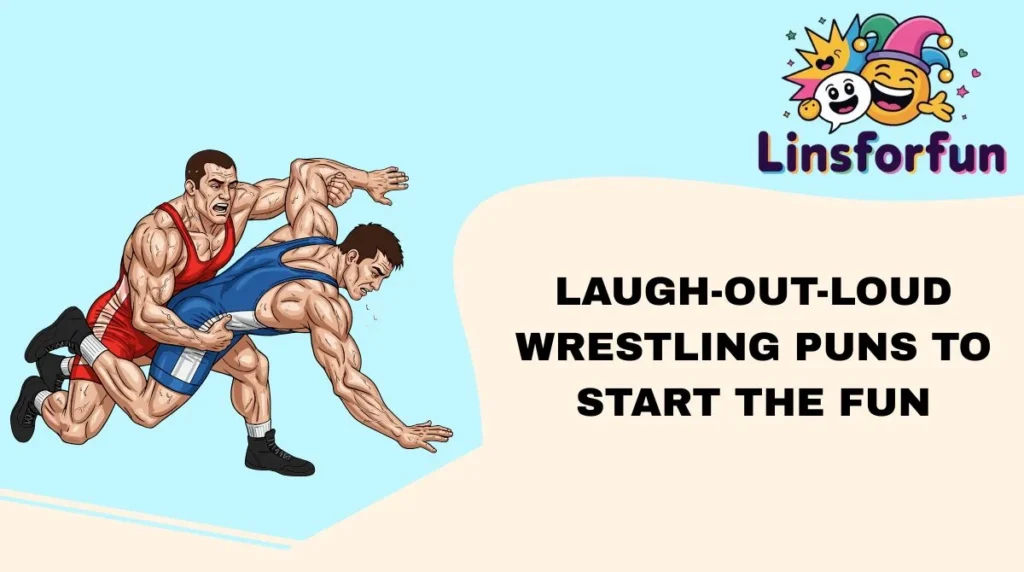 Laugh-Out-Loud Wrestling Puns to Start the Fun