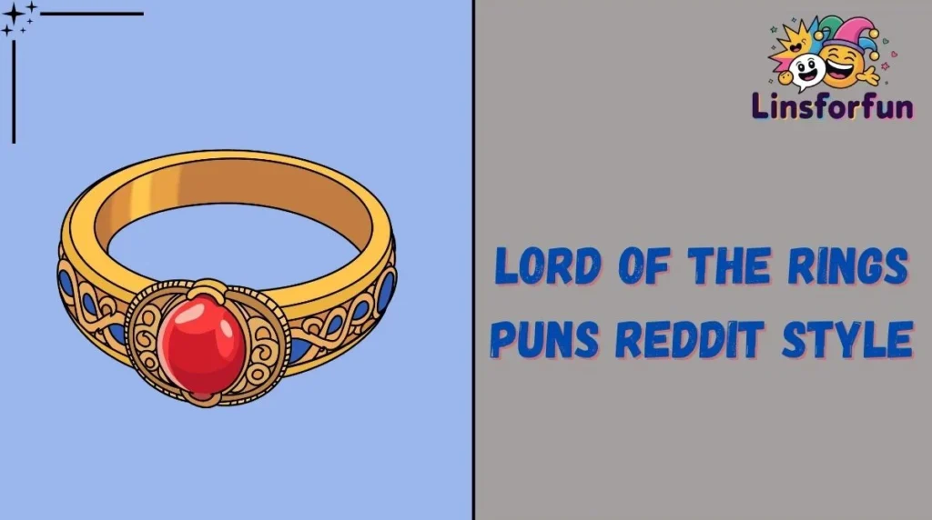Lord of the Rings Puns Reddit Style