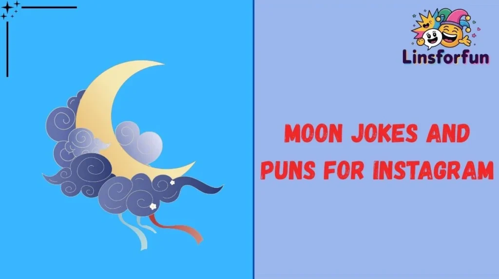 Moon Jokes and Puns for Instagram