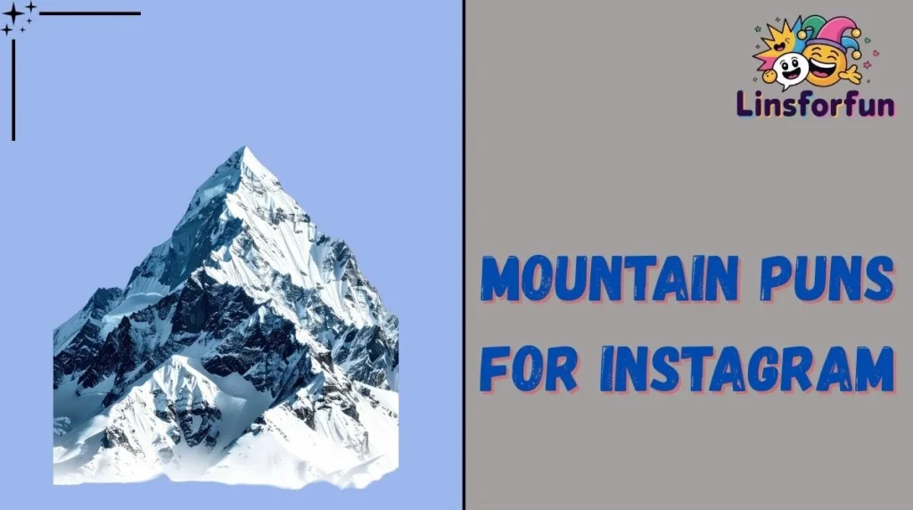 Mountain Puns for Instagram