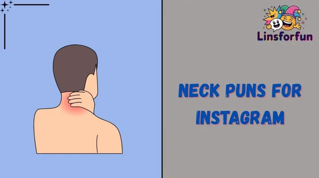 Neck Puns For Instagram