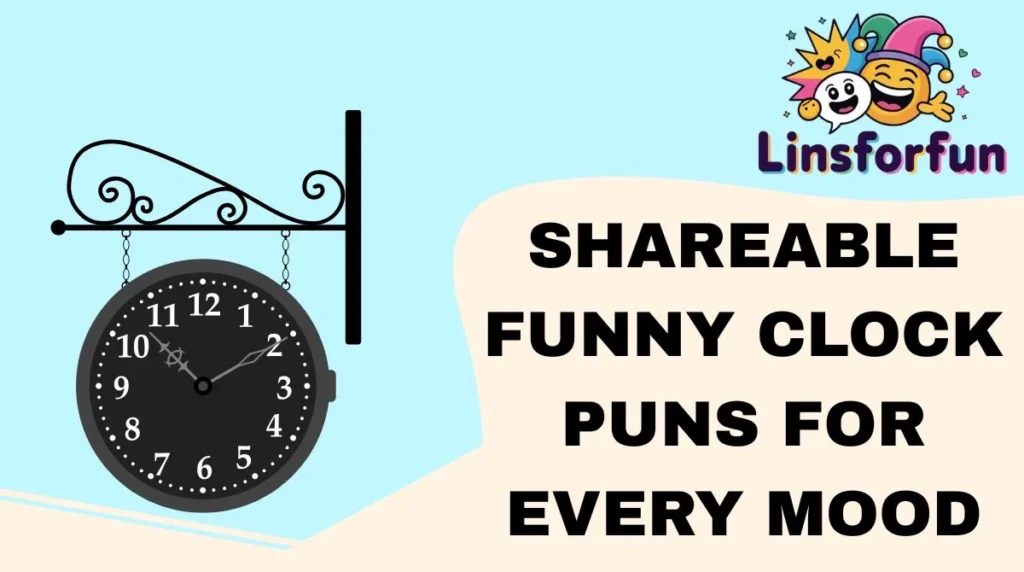 Shareable Funny Clock Puns for Every Mood
