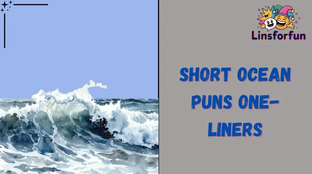 Short Ocean Puns One-Liners