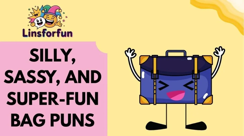 Silly, Sassy, and Super-Fun Bag Puns
