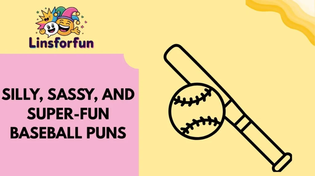 Silly, Sassy, and Super-Fun Baseball Puns