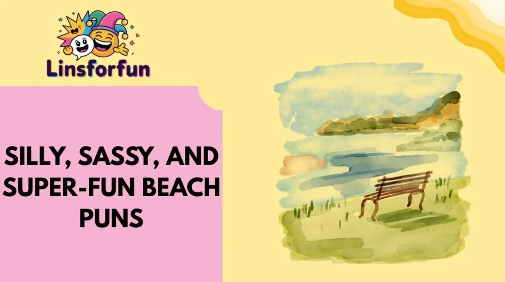 Silly, Sassy, and Super-Fun Beach Puns