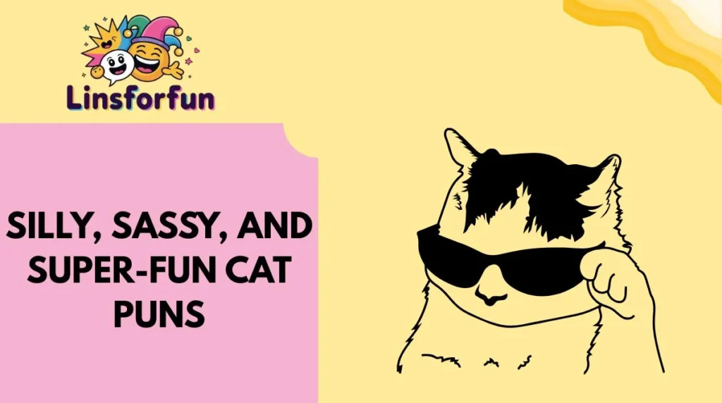 Silly, Sassy, and Super-Fun Cat Puns
