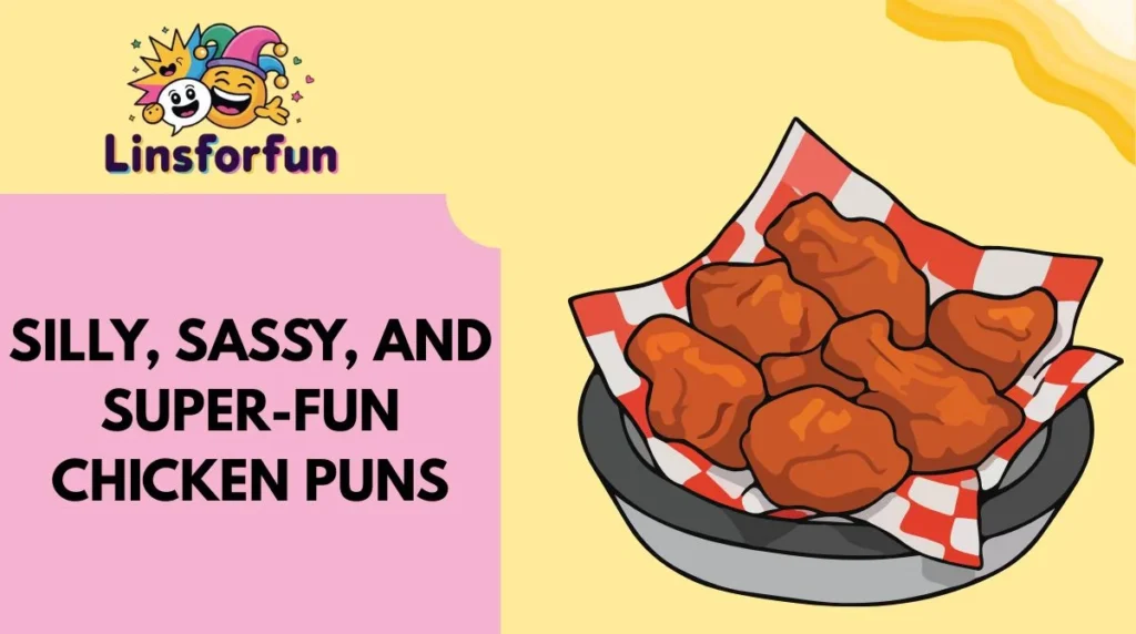 Silly, Sassy, and Super-Fun Chicken Puns