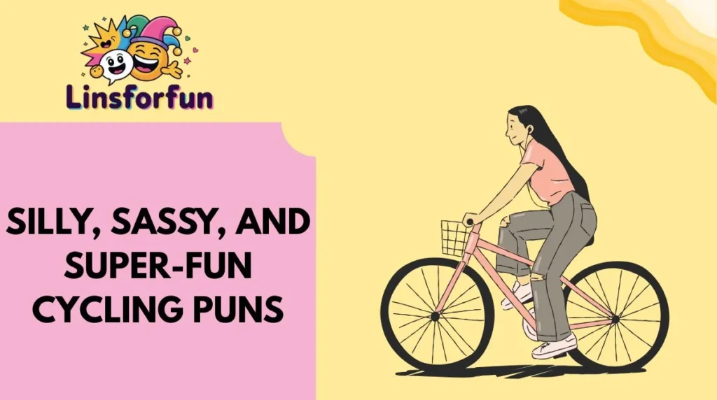 Silly, Sassy, and Super-Fun Cycling Puns