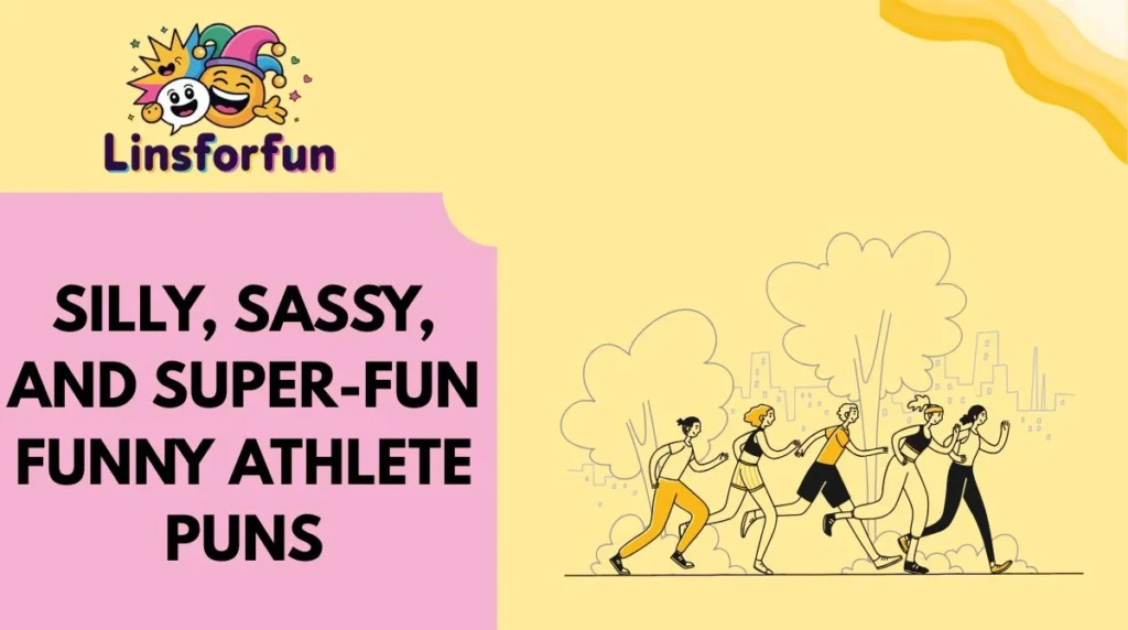 Silly, Sassy, and Super-Fun Funny Athlete Puns
