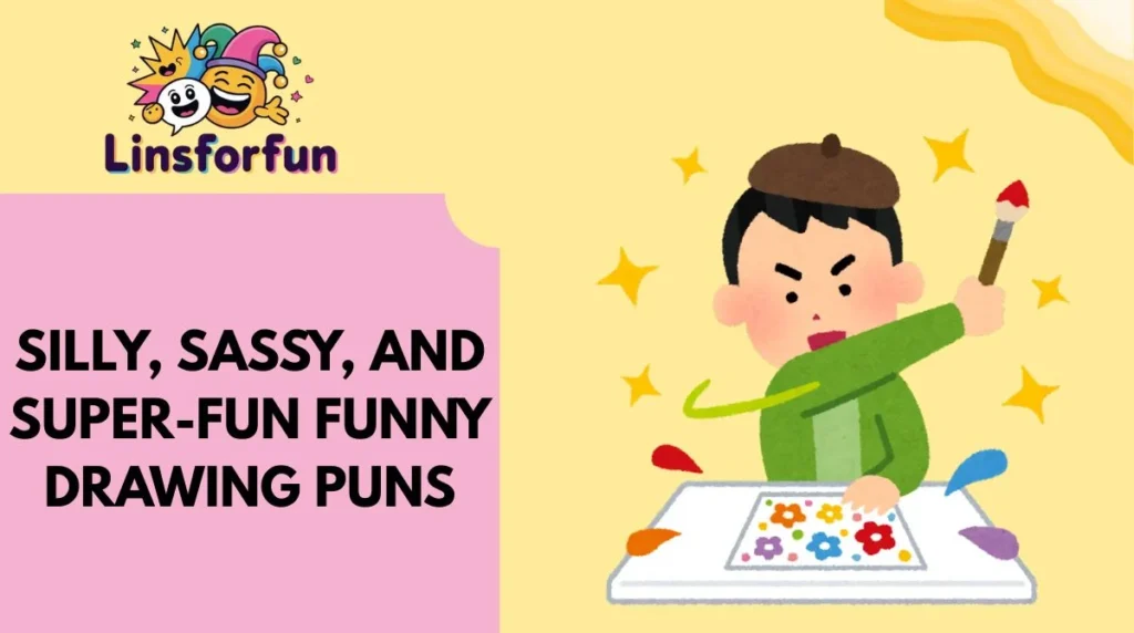 Silly, Sassy, and Super-Fun Funny Drawing Puns