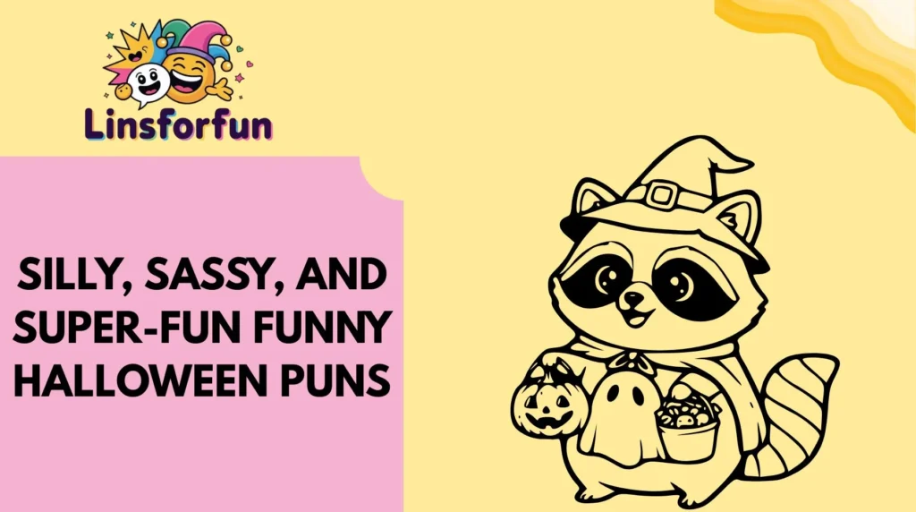 Silly, Sassy, and Super-Fun Funny Halloween Puns