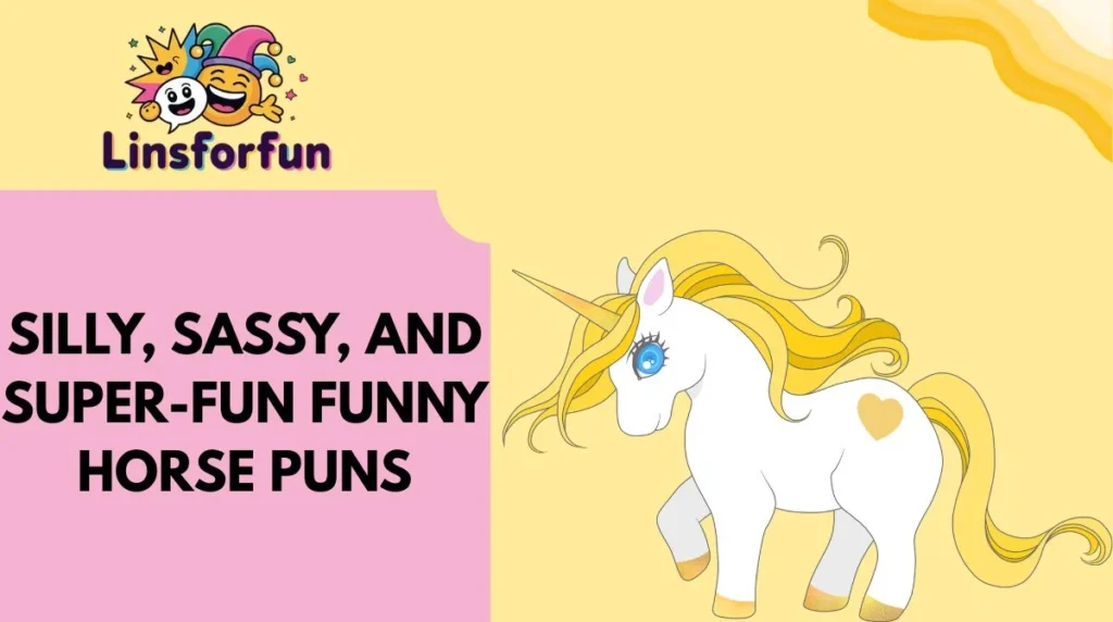 Silly, Sassy, and Super-Fun Funny Horse Puns