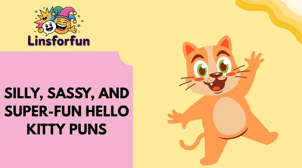 Silly, Sassy, and Super-Fun Hello Kitty Puns