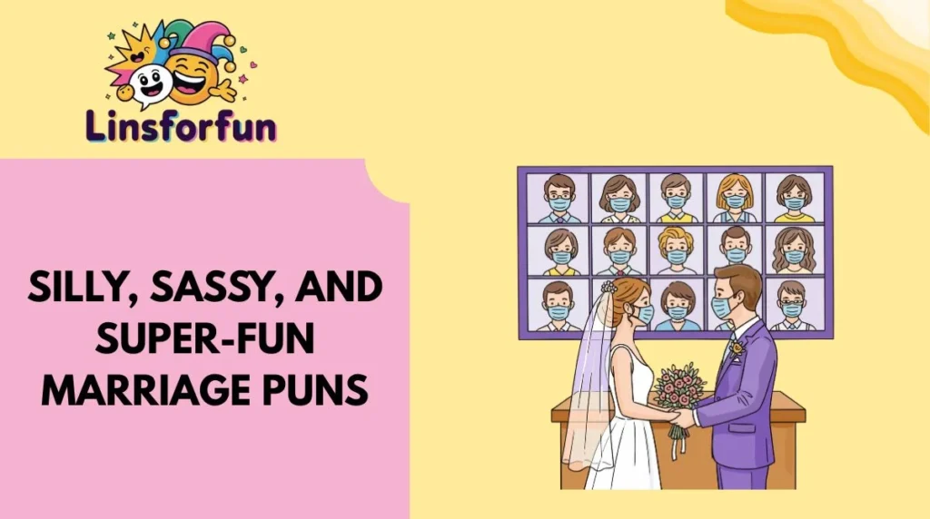 Silly, Sassy, and Super-Fun Marriage Puns