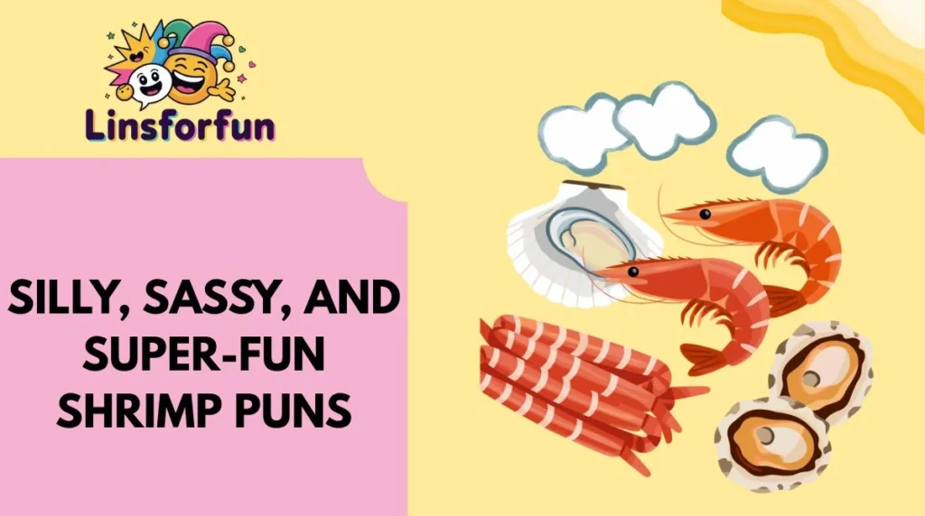 Silly, Sassy, and Super-Fun Shrimp Puns