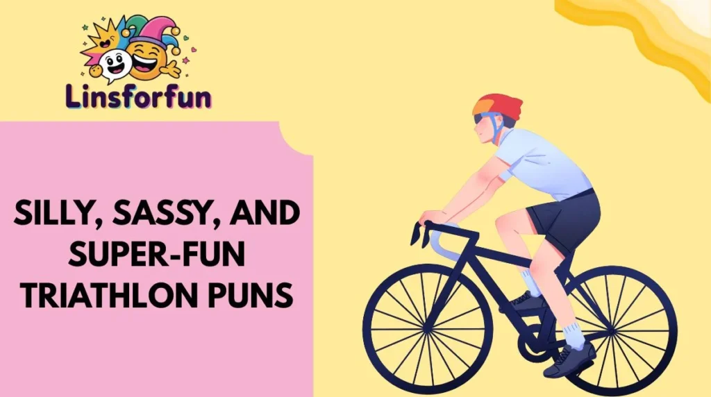 Silly, Sassy, and Super-Fun Triathlon Puns